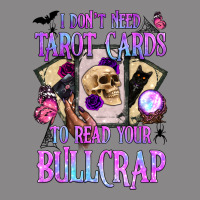I Don't Need Tarot Cards To Read Your Bullcrap Vintage Tee | Teevron