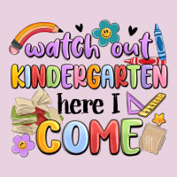 Watch Out Kindergarten Here I Come Ladies Tee | Teevron