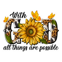 with god all things are possible | Teevron