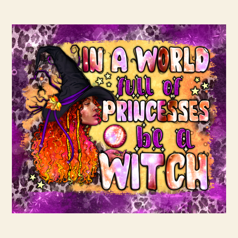 In A World Full Of Princesses Be A Witch Tumbler Vintage Tee by BundleAndBundleShop | Teevron