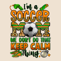I'm A Soccer Mom We Don't Do That Keep Calm Thing Urban Heavy Tee | Teevron
