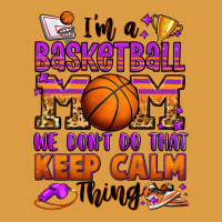 I'm A Baskeball Mom We Don't Do That Keep Calm Thi Urban Heavy Tee | Teevron