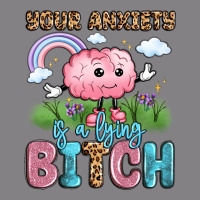 Your Anxiety Is A Lying Bitch Heavyweight Hoodie | Teevron