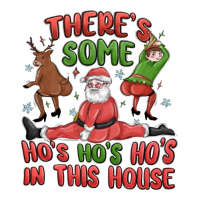 there's some ho's ho's ho's in this house | Teevron
