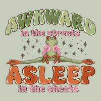 Awkward In The Streets Asleep In The Sheets Ladies Tee | Teevron