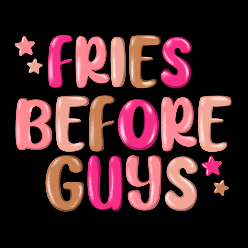 Fries Before Guys Ladies Tee by MaliasSmallBusiness | Teevron