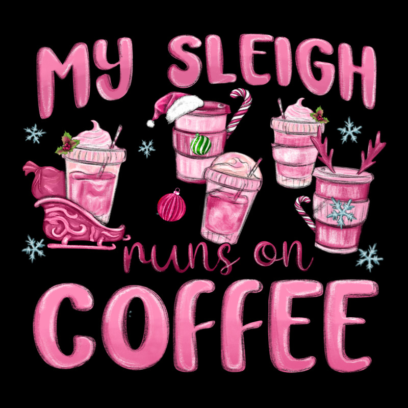 My Sleigh Runs On Coffee Ladies Tee by MaliasSmallBusiness | Teevron
