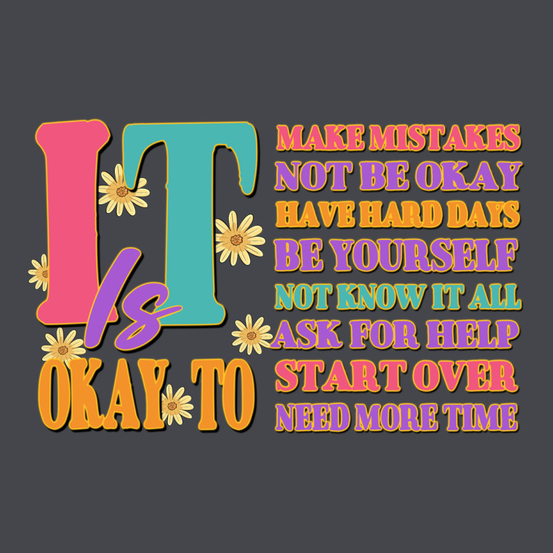 It Is Okay To Long Sleeve Tee by JahusDesignShop | Teevron