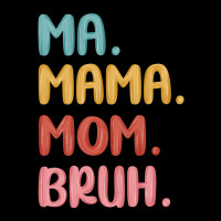 Ma Mama Mom Bruh Ladies Tee | Teevron