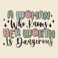 A Woman Who Knows Her Worth Is Dangerous Ladies Tee | Teevron