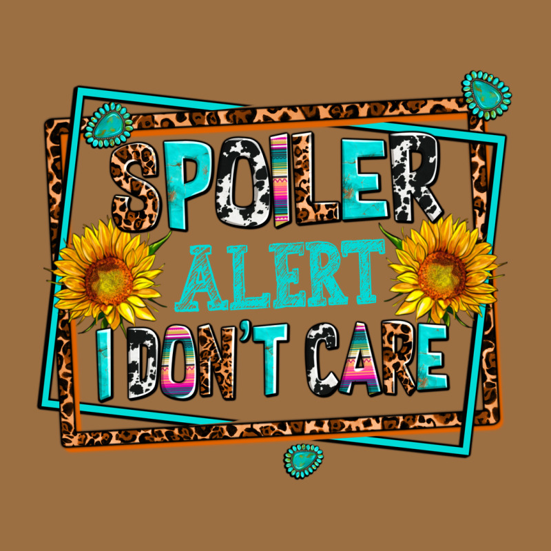Spoiler Alert I Dont Care Vintage Tee by AdoDesignShop | Teevron