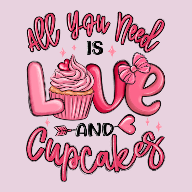 All You Need Is Love And Cupcakes Valentines Day Ladies Tee by MaliasSmallBusiness | Teevron