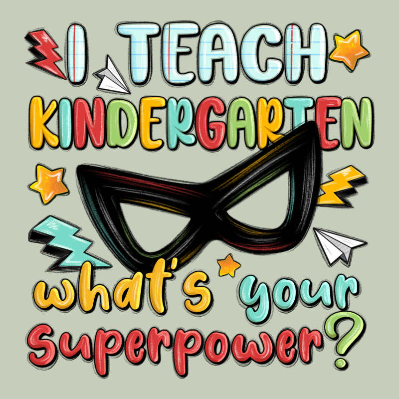 I Teach Kindergarten Whats Your Superpower Ladies Tee by MaliasSmallBusiness | Teevron