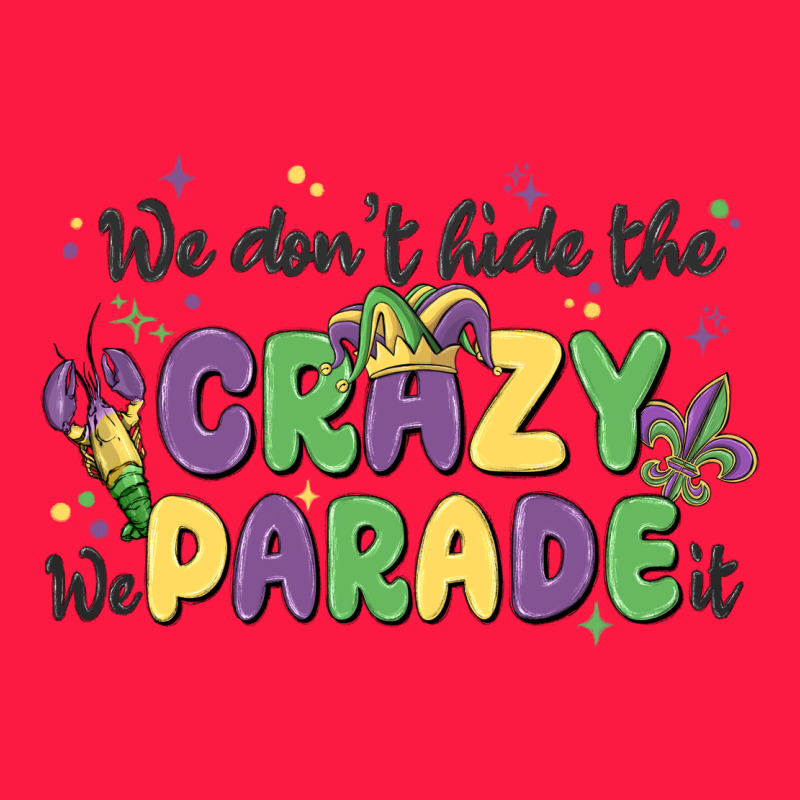 We Don't Hide The Crazy We Parade It Zipper Hoodie by MaliasSmallBusiness | Teevron