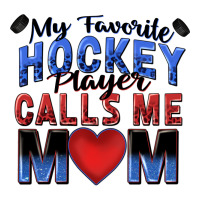 my favorite hockey player calls me mom | Teevron