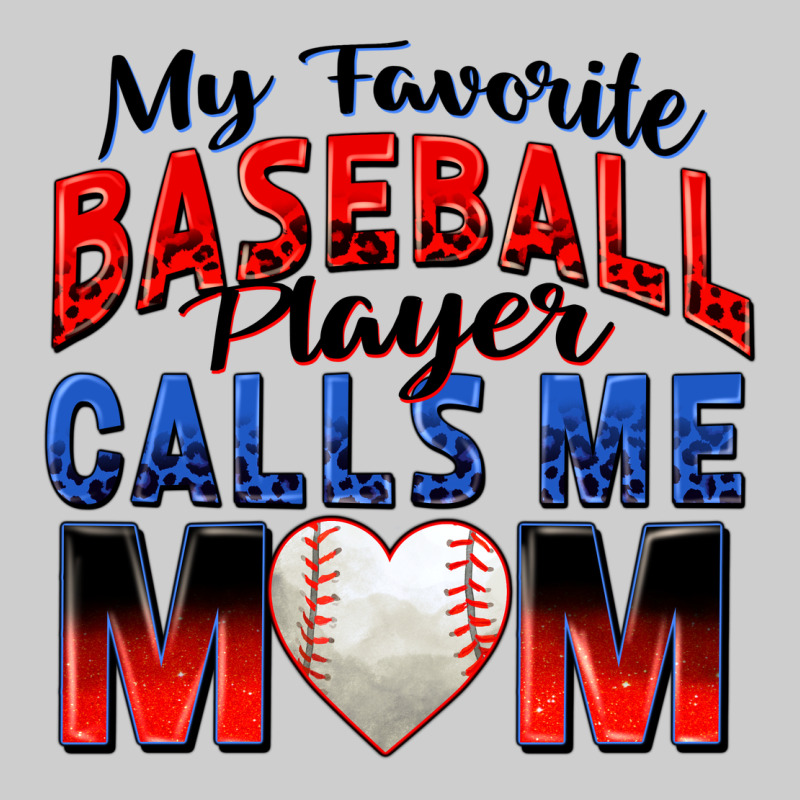 My Favorite Baseball Player Calls Me Mom Premium Tee by Zillion Design Studio | Teevron