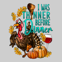 I Was Thinner Before Dinner Turkey Thanksgiving Premium Sweatshirt | Teevron