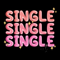 Single Single Single Af Ladies Tee | Teevron