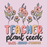 Teacher Plant Seeds That Grow Forever Ladies Tee | Teevron