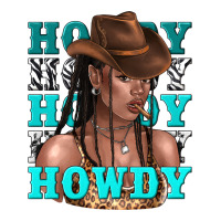 howdy howdy black girl | Teevron
