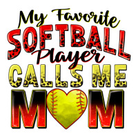my favorite softball player calls me mom | Teevron
