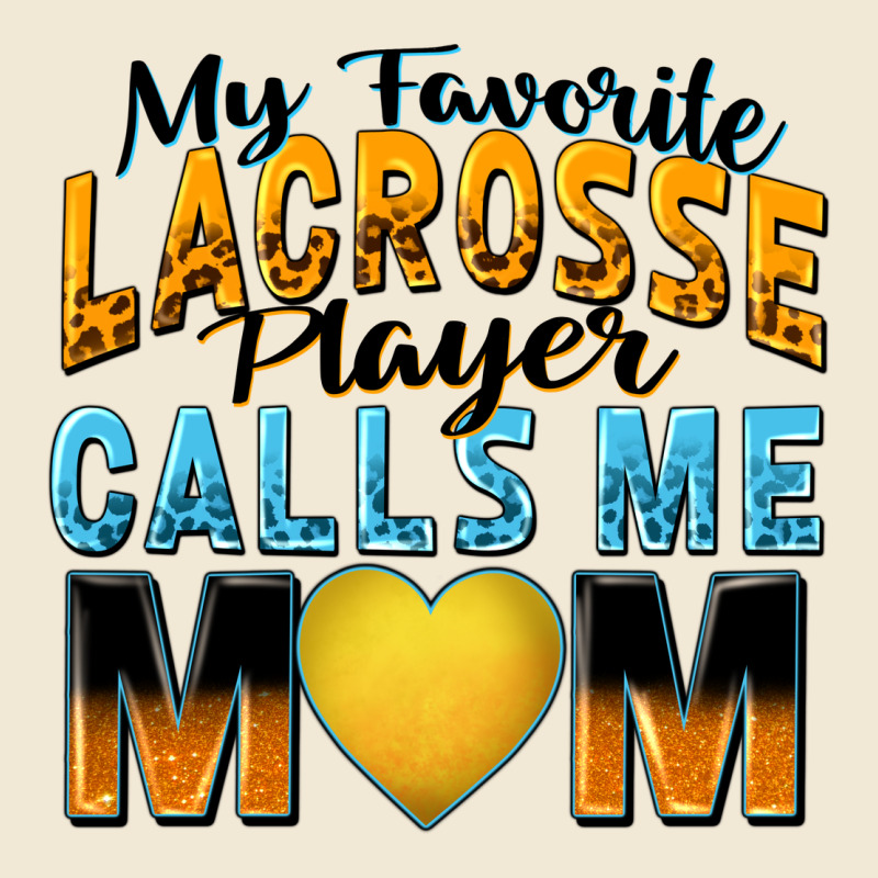 My Favorite Lacrosse Player Calls Me Mom Premium Tee by Zillion Design Studio | Teevron