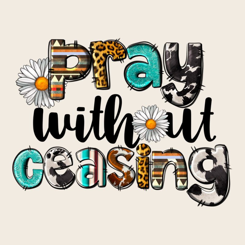 Pray Without Ceasing Premium Sweatshirt by LillyAllenDesigns | Teevron