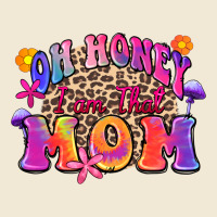 Oh Honey I Am That Mom Premium Tee | Teevron