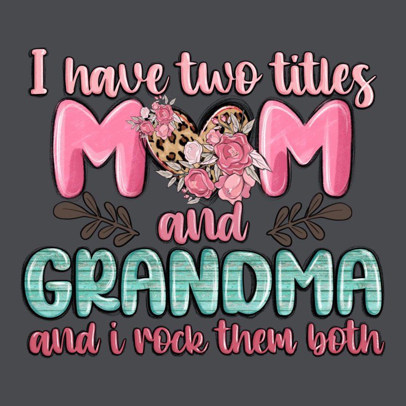 I Have Two Titles Mom And Grandma And I Rock Them Zipper Hoodie by MaliasSmallBusiness | Teevron
