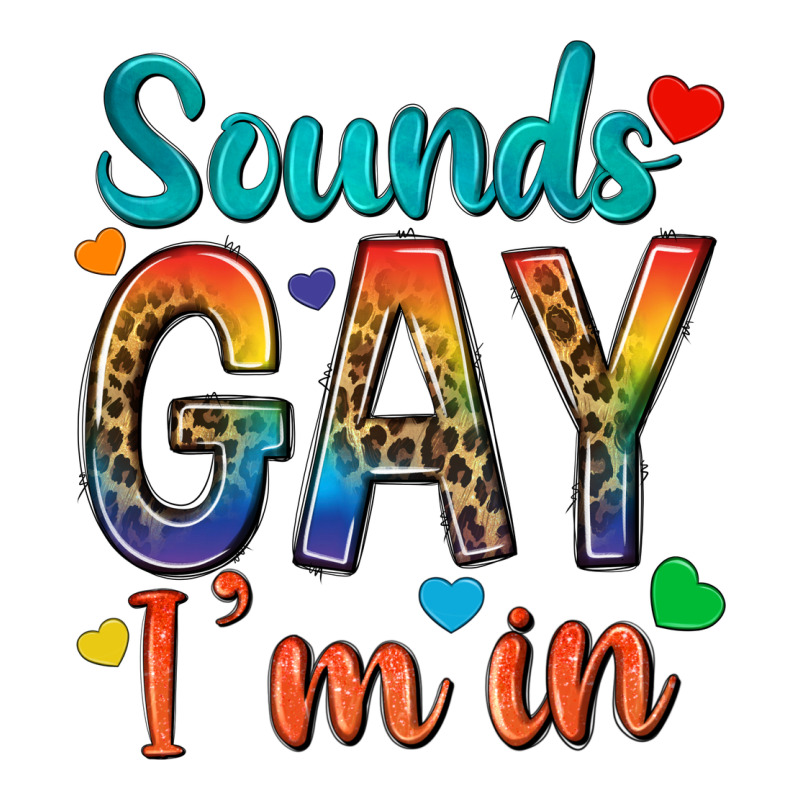 Sounds Gay Im In Premium Tee by texasbilliewilder | Teevron