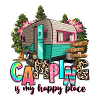 camping is my happy place | Teevron