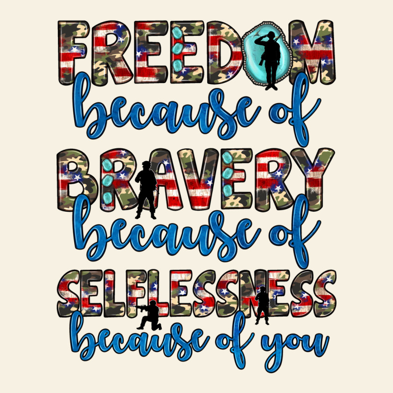 Freedom Because Of Bravery Because Of Selflessness Because Of You Vintage Tee by JahusDesignShop | Teevron