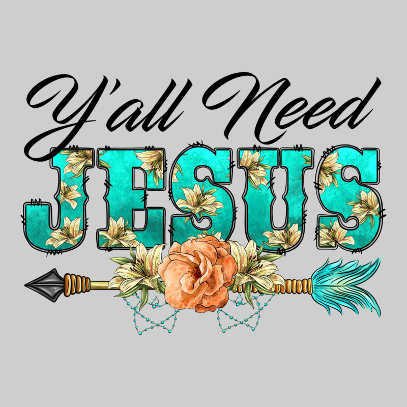 Y'all Need Jesus Arrow Lily Flowers Premium Tee by BarkalooDesign | Teevron