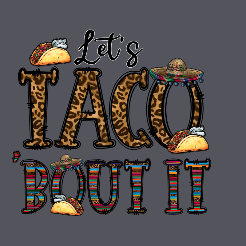 Let's Taco Bout It Vintage Hoodie by CowhideDigitalArt | Teevron