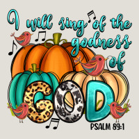 I Will Sing Of The Godness Of God Psalm 89 1 Heavy Core Tee | Teevron