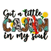 got a little cajun in my soul | Teevron