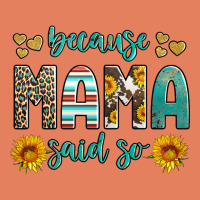 Because Mama Said So Western Sunflowers Classic Tee | Teevron