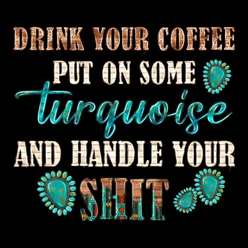 Drink Your Coffee And Handle Your Shit Heavy Core Tee by texasbilliewilder | Teevron