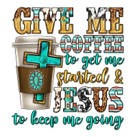 give me coffee to get me started | Teevron