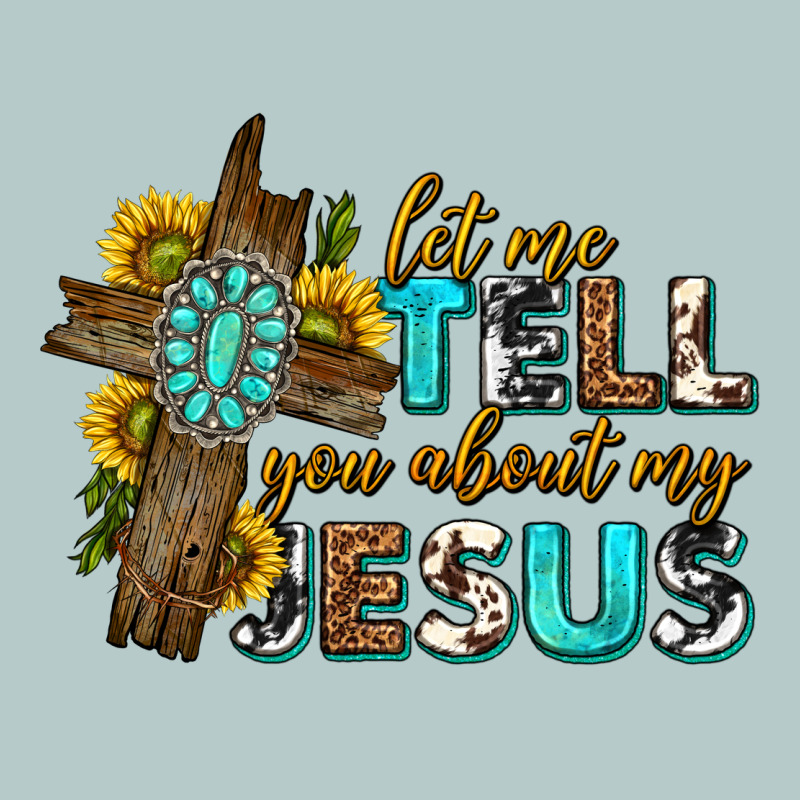 Let Me Tell You About My Jesus Western Heavy Core Tee by texasbilliewilder | Teevron