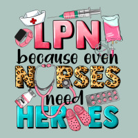 Lpn Because Nurses Need Heroes Premium Sweatshirt | Teevron