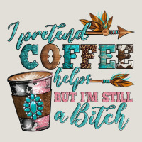 I Pretend Coffee Helps But I'm Still A Bitch Heavy Core Tee | Teevron