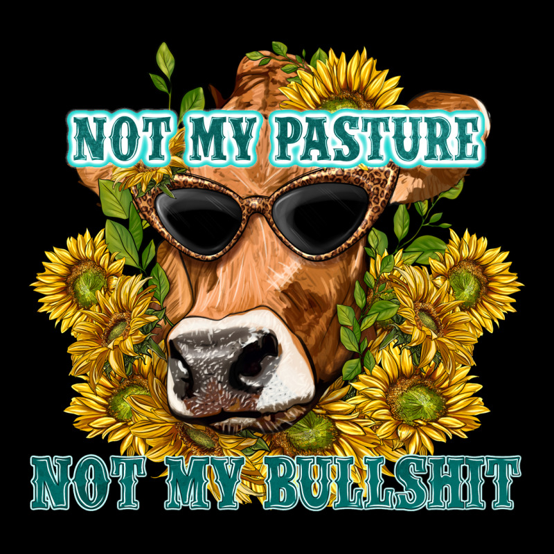 Not My Pasture Not My Bullshit Heavy Core Tee by texasbilliewilder | Teevron