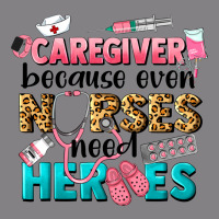 Caregiver Because Nurses Need Heroes Heavyweight Hoodie | Teevron