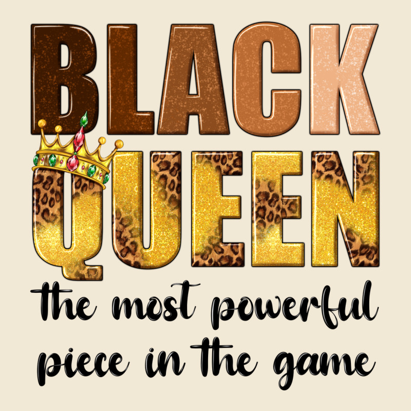 Black Queen The Most Powerful Piece In The Game Premium Tee by texasbilliewilder | Teevron