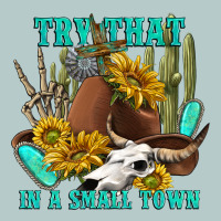 Try That In A Small Town Heavy Core Tee | Teevron