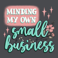 Minding My Own Small Business Zipper Hoodie | Teevron