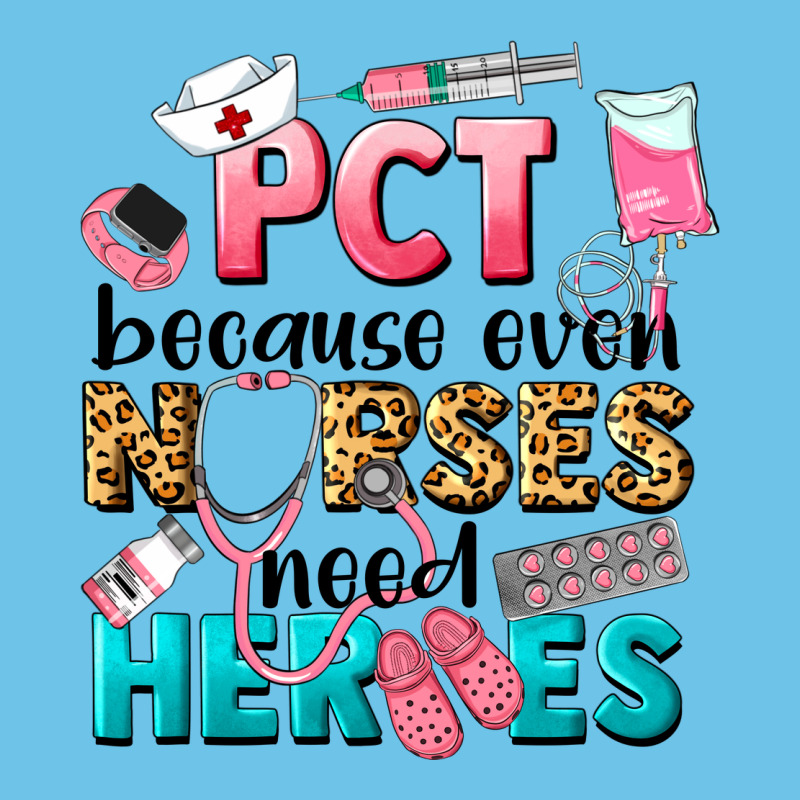 Pct Because Nurses Need Heroes Premium Sweatshirt by LillyAllenDesigns | Teevron