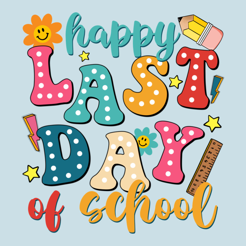 Happy Last Day Of School Ladies Tee by JahusDesignShop | Teevron