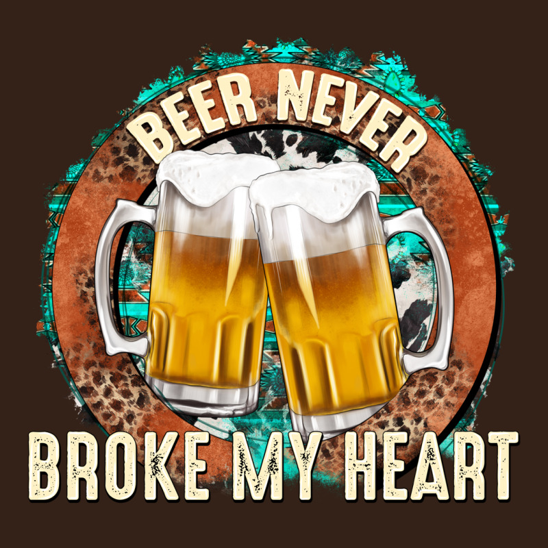 Beer Never Broke My Heart Heavy Core Tee by texasbilliewilder | Teevron
